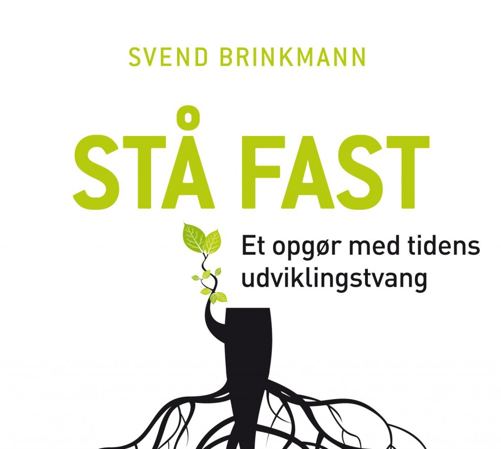 Svend Brinkmann_Staa Fast